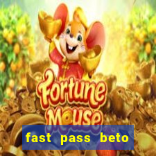 fast pass beto carrero valor